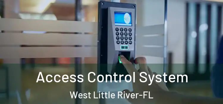 Access Control System West Little River-FL