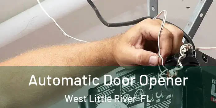 Automatic Door Opener West Little River-FL