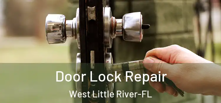 Door Lock Repair West Little River-FL