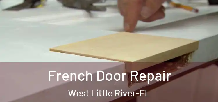  French Door Repair West Little River-FL