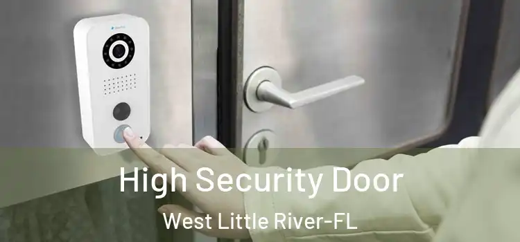 High Security Door West Little River-FL